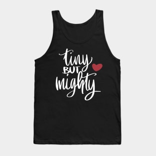 Tiny But Mighty Tank Top